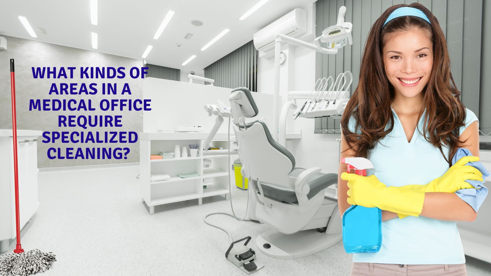 You are currently viewing What Kinds Of Areas In A Medical Office Require Specialized Cleaning?