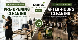 Read more about the article Pre-Opening vs. After-Hours Cleaning: What’s Best for Retail Stores?